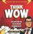 think/WOW (Exceptional Customer Experience) by Daren Martin, 9781968127114