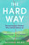 The Hard Way (Discovering the Women Who Walked Before Us) by Susannah Walker, 9781806770083
