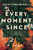 Every Moment Since (A Novel) by Marybeth Mayhew Whalen, 9781400345021