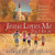 Jesus Loves Me This I Know (The Story Behind the World's Most Cherished Children's Hymn) by Robert J. Morgan, 9781404103009