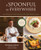 A Spoonful of Everywhere (An Immigrant Chef's Journey Through Global Cuisine (75 Continental Recipes from the Heart)) by Abraham Salum, James O. Fraioli, Alejandra Urquiza, 9781510786035