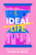 Ideal Life (A Novel) by Evelyn Skye, 9781668082010