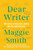 Dear Writer (Pep Talks & Practical Advice for the Creative Life) by Maggie Smith, 9781982170899