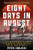 Eight Days in August (The Countdown to the Collapse of Japan and the End of World War II) by Peter Zablocki, 9780811778220