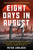 Eight Days in August (The Countdown to the Collapse of Japan and the End of World War II) by Peter Zablocki, 9780811778220