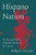 Hispano Nation (The Rise and Decline of Spanish Identity in New Mexico) - 9780826369734 by Phillip B. Gonzales, 9780826369734