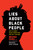 Lies about Black People (How to Combat Racist Stereotypes and Why It Matters) - 9781493095483 - 9781493095483 by Omekongo Dibinga, Michael Eric Dyson, 9781493095483 Lies about Black People (How to Combat Racist Stereotypes and Why It Matters) - 9781493095483 - 9781493095483 by Omekongo Dibinga, Michael Eric Dyson, 9781493095483