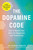 The Dopamine Code (How to Rewire Your Brain for Happiness and Productivity) by Sydney Ceruto, 9781507226117
