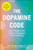 The Dopamine Code (How to Rewire Your Brain for Happiness and Productivity) by Sydney Ceruto, 9781507226117