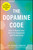 The Dopamine Code (How to Rewire Your Brain for Happiness and Productivity) by Sydney Ceruto, 9781507226117