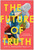 The Future of Truth (How AI Reshapes Reality) by Steven Rosenbaum, Maria Ressa, 9781637749104