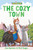 The Cozy Town (Three-and-a-Half Stories) by Ame Dyckman, Mark Teague, 9781665989114