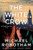 The White Crow by Michael Robotham, 9781668031032