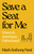 Save a Seat for Me (Notes on American Fatherhood) by Mark Anthony Neal, 9781668054246