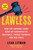 Lawless (How the Supreme Court Runs on Conservative Grievance, Fringe Theories, and Bad Vibes) by Leah Litman, 9781668054642