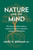 Nature and the Mind (The Science of How Nature Improves Cognitive, Physical, and Social Well-Being) - 9781668058787 by Marc Berman, 9781668058787