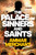 The Palace of Sinners and Saints by Ammar Merchant, 9781668067598