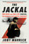 The Jackal (The Rise and Fall of Carlos, the World's First Super-Terrorist) by Joby Warrick, 9781668070550