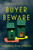 Buyer Beware (A Thriller) by Catherine Ryan Howard, 9781668075111