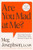Are You Mad at Me? (How to Stop Focusing on What Others Think and Start Living for You) - 9781668082478 by Meg Josephson