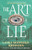 The Art of a Lie (A Novel) - 9781668083109 by Laura Shepherd-Robinson