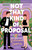 Not that Kind of Proposal (A Novel) by Victoria Lavine, 9781668083291