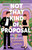 Not that Kind of Proposal (A Novel) by Victoria Lavine, 9781668083291