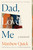 Dad, Love, Me (A Memoir) by Matthew Quick, 9781668091753