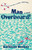 Man Overboard! (A Novel) by Kathleen Rooney, 9781668212387