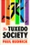 The Tuxedo Society (A Novel) by Paul Rudnick, 9781668212615