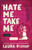 Hate Me Take Me (A Novel) by Laura Bishop, 9781668226636