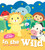 Touch, Feel and Listen! - In The Wild by Little Genius Books, 9781968522094