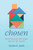 Chosen (How Opening My Home Healed My Heart) by Sandra Ellen Smith, 9781982198251