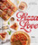 Pizza Love (100+ Recipes Perfected for the Home Cook) by Leo Spizzirri, 9798886743517