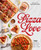 Pizza Love (100+ Recipes Perfected for the Home Cook) by Leo Spizzirri, Peter Reinhart, 9798886743517