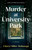 Murder at University Park (A Novel) by Cheryl Miller Dellasega, 9798896363569