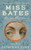 Miss Bates (Emma Revisited: A Novel) by Catherine Cliff, 9798897101313