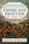 Empire and Frontier (Colonel Peter Schuyler and the Valiant Iroquois in King William's War: 1689-1701) by Samuel Marquis, 9798897101542