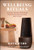 Wellbeing Rituals (Science-Backed Practices for Sustainable Healing and Living) by Koya Webb, Michael B. Beckwith, 9781394387229