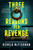 Three Reasons for Revenge (A Novel) by Dervla McTiernan, 9780063042292