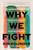 Why We Fight (A Transformative Road Map to Healing Conflict in Any Relationship) by Kim Polinder, 9780063437692