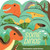 Some Dinos (A lush multi-layered die cut reveal celebrating Dinosaurs) by Lydia Nichols, 9781423669920