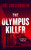 The Olympus Killer (A Gripping Crime Thriller Set Under the Greek Sun) by Luke Christodoulou, 9781036712945