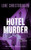 Hotel Murder (A Gripping Crime Thriller Set Under the Greek Sun) by Luke Christodoulou, 9781036713621