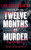 Twelve Months of Murder (A Gripping Crime Thriller Set Under the Greek Sun) by Luke Christodoulou, 9781036713638