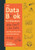 The Data Book for Educators Who Don't Like Data (and Those Who Want to Use Data Better) ((A practical guide to data-driven decisions)) by Michael Roberts, 9781962188890