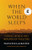 When the World Sleeps (Stories, Words, and Wounds of Palestine) by Francesca Albanese, Gregory Conti, 9781635426038