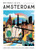 Why Should I Go To Amsterdam (The city you definitely need to visit before you turn 30 (or 130)) by Iris Brans, 9789493338432