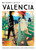 Why Should I Go To Valencia (The city you definitely need to visit before you turn 30 (or 130)) by Fleur Van de Put, 9789493338715