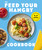 FEED your HANGRY (75 Nutritious Recipes to Keep Your Hunger in Check) by The Coastal Kitchen, 9781646432394